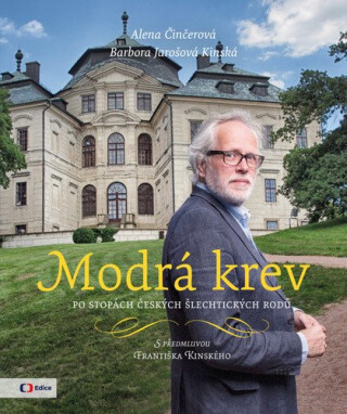 Modrá krev - Alena Činčerová,Barbora Jarošová Kinská