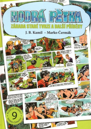 Modrá pětka - Záhada staré tvrze a další příběhy - Marko Čermák,J.B. Kamil