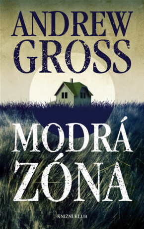 Modrá zóna - Andrew Gross