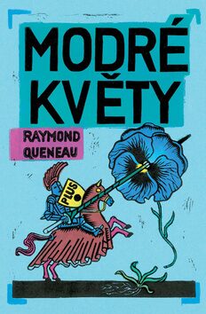 Modré květy - Raymond Queneau