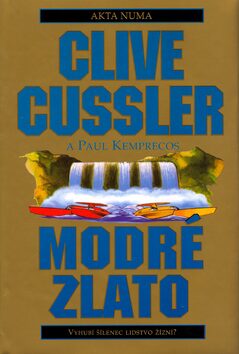Modré zlato - Clive Cussler,Paul Kemprecos