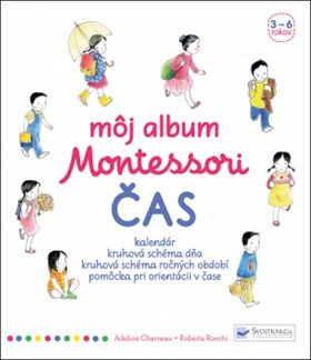Môj album Montessori Čas - Roberta Rocchi,Adeline Charneau