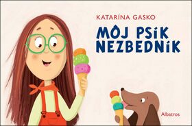 Môj psík Nezbedník - Katarina Gasko