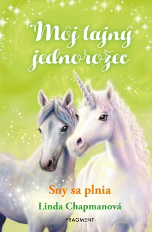 Môj tajný jednorožec Sny sa plnia - Linda Chapmanová