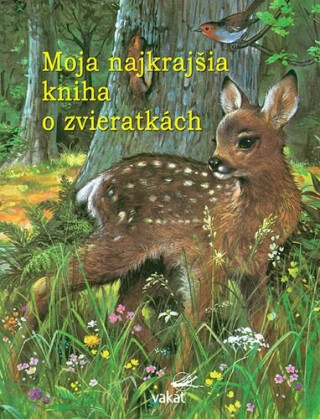 Moja najkrajšia kniha o zvieratkách (slovensky) - 