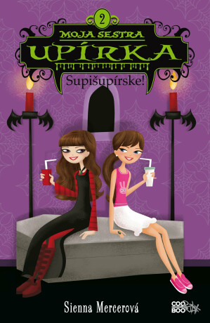 Moja sestra upírka 2 Supišupírske - Sienna Mercerová