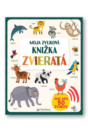 Moja zvuková knižka Zvieratá - 