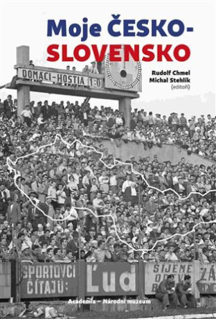 Moje Československo - Rudolf Chmel,Michal Stehlík