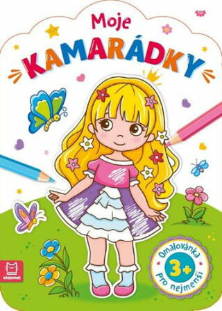 Moje kamarádky - Omalovánka pro nejmenší - 