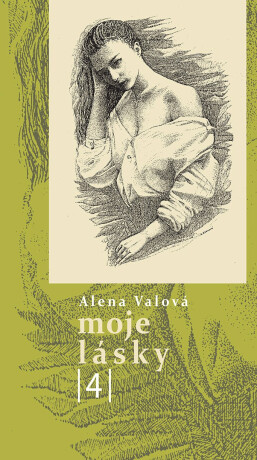 Moje lásky 4 - Alena Valová