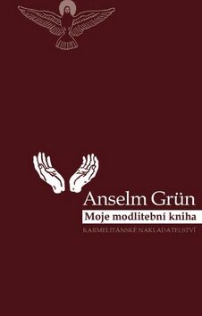 Moje modlitební kniha - Anselm Grün