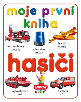 Moje první kniha - Hasiči - neuveden