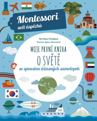 Montessori-Moje první kniha o světě - Chiara Piroddiová