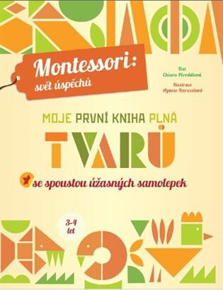 Moje první kniha plná tvarů (Montessori: Svět úspěchů) - Agnese Baruzzi,Chiara Piroddiová