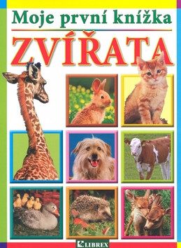 Moje první knížka Zvířata - 
    