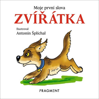 Moje první slova – ZVÍŘÁTKA - autora  nemá