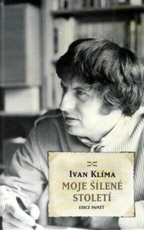 Moje šílené století - Ivan Klíma