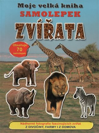 Moje velká kniha samolepek Zvířata - 