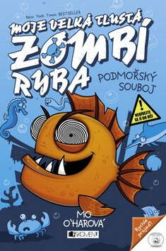 Moje velká tlustá zombí ryba Podmořský souboj - Mo O'harová
