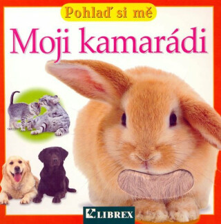 Moji kamarádi - Pohlaď si mě - neuveden