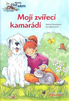 Moji zvířecí kamarádi - Ines Rarischová,Sabine Kalwitzkiová