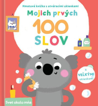 Mojich prvých 100 slov Svet okolo mňa - -