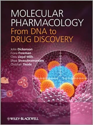 Molecular Pharmacology : From DNA to Drug Discovery - Dickenson John