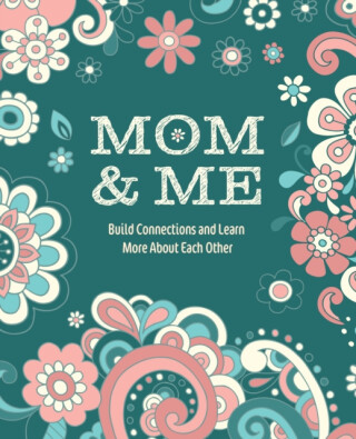 Mom & Me - Editors of Chartwell Books