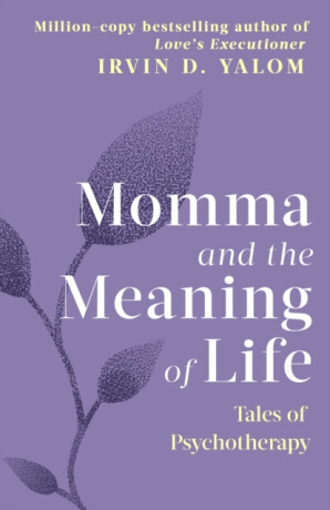 Momma And The Meaning Of Life - Irvin Yalom