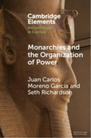 Monarchies and the Organization of Power - Juan Carlos , Paris) Moreno Garcia,Seth  Richardson