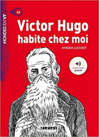 Mondes en VF A1 Victor Hugo habite chez moi - Louviot Myriam