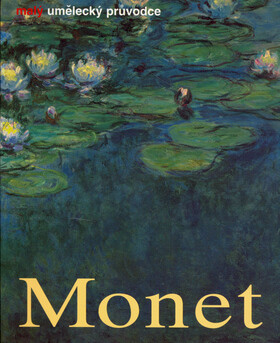 Monet - malý umělecký průvodce - Birgit Zeidlerová