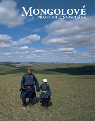 Mongolové - Ivana Grollová,Veronika Zikmundová