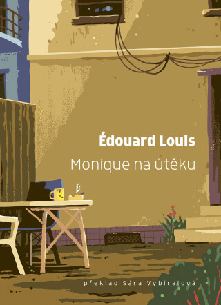 Monique na útěku - Edouard Louis