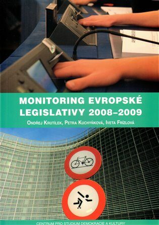 Monitoring evropské legislativy 2008-2009 - Ondřej Krutílek,Petra Kuchyňková,Iveta Frízlová