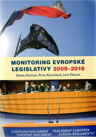 Monitoring evropské legislativy 2009-2010 - Ondřej Krutílek,Petra Kuchyňková,Iveta Frízlová