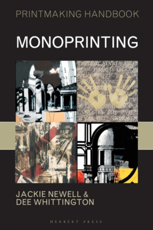 Monoprinting - Dee Whittington,Jackie Newell