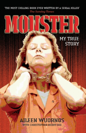 Monster - Aileen Wuornos & Christopher Berry-Dee