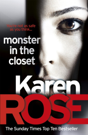 Monster In The Closet (The Baltimore Series Book 5) - Karen Rose