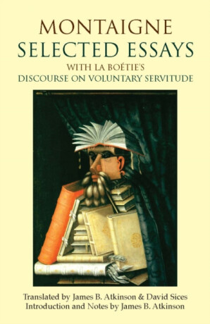 Montaigne: Selected Essays - Michel de Montaigne