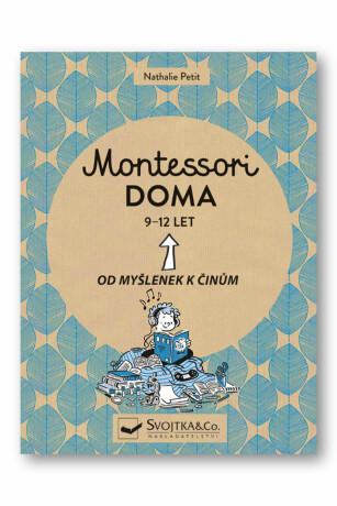 Montessori doma 9 - 12 let - Nathalie Petit