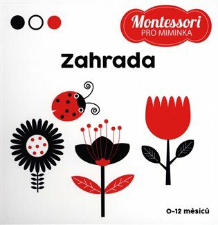 Montessori pro miminka: Zahrada - Chiara Piroddiová
