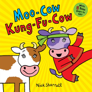 Moo-Cow Kung-Fu-Cow - Nick Sharratt