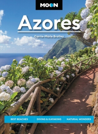 Moon Azores (Second Edition) - Carrie-Marie Bratley