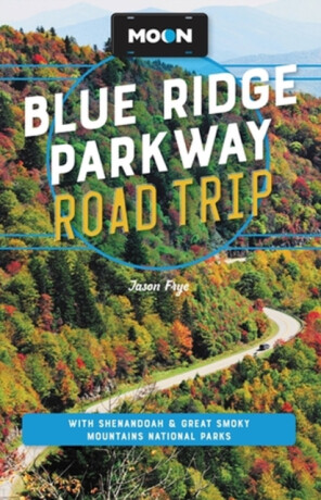 Moon Blue Ridge Parkway Road Trip - Jason Frye
