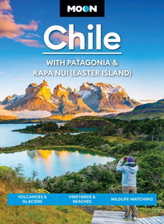 Moon Chile: With Patagonia & Rapa Nui (Easter Island) (Second Edition) - Steph Dyson