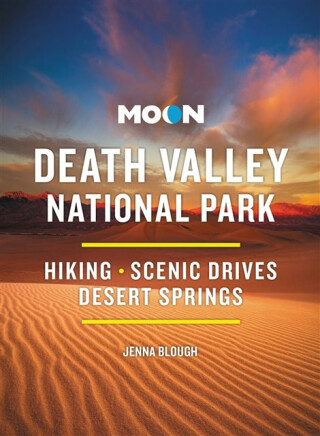 Moon Death Valley National Park (Fourth Edition) - Jenna Blough