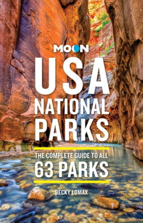 Moon USA National Parks (4th Edition, Revised) - Becky Lomax