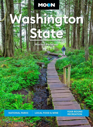 Moon Washington State (First Edition) - Moon Travel Guides,Marissa Pedersen