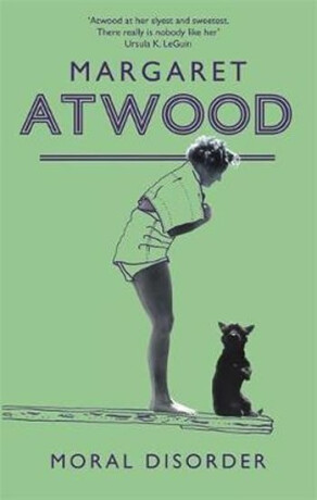 Moral Disorder - Margaret Atwoodová